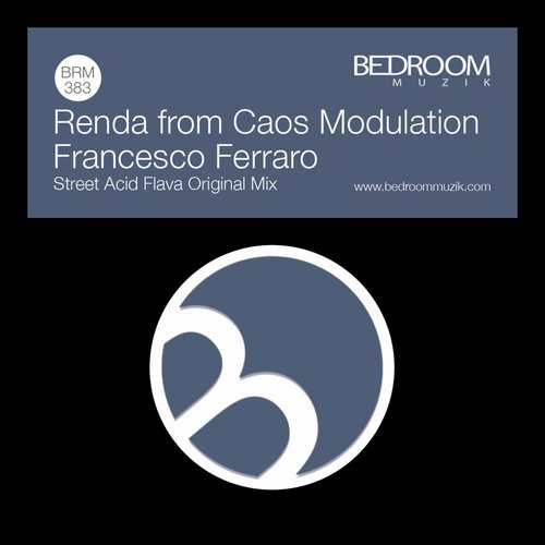 Francesco Ferraro, RENDA - Street Acid Flava [BRM383]